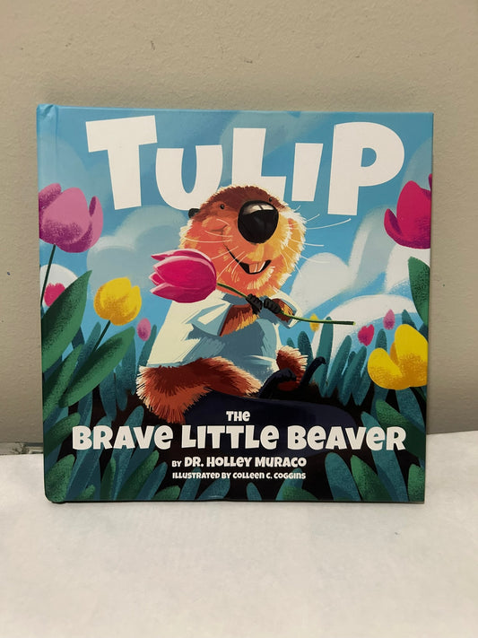 Signed! Tulip the Brave Little Beaver Hardback Book